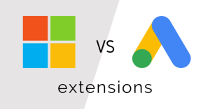 Microsoft Ads VS Google Ads Extensions